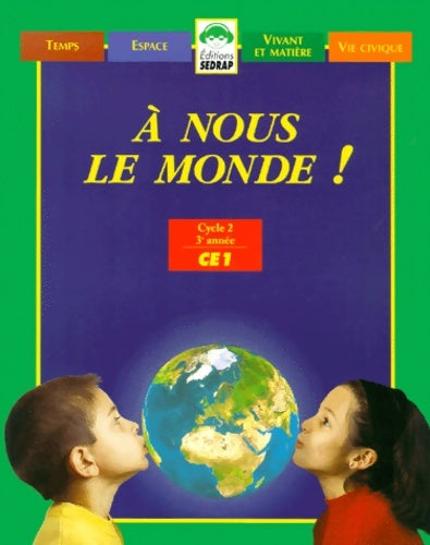 Livrenpoche : Nous le monde ! CE1 ce1 (le manuel ) - Rgis Delpeuch - Livre