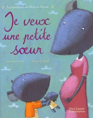 Livrenpoche : Je veux une petite soeur - Geneviève Noël - Livre