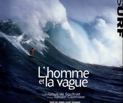 Livrenpoche : L'homme et la vague : Surf - Gibus De Soultrait - Livre
