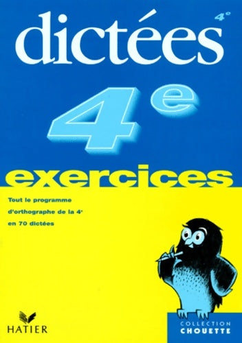 Livrenpoche : Chouette entraînement : Dictées de la 4e à la 3e - 13-14 ans (+ corrigés) - Chouette Entraînement Hatier - Livre