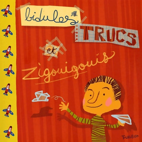 Livrenpoche : Bidules trucs et zigouigouis - Benjamin Chaud - Livre