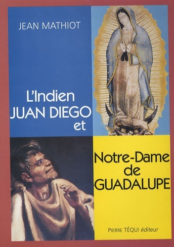 Livrenpoche : L indien juan diego et nd de guadalupe + DVD - Jean Mathiot - Livre