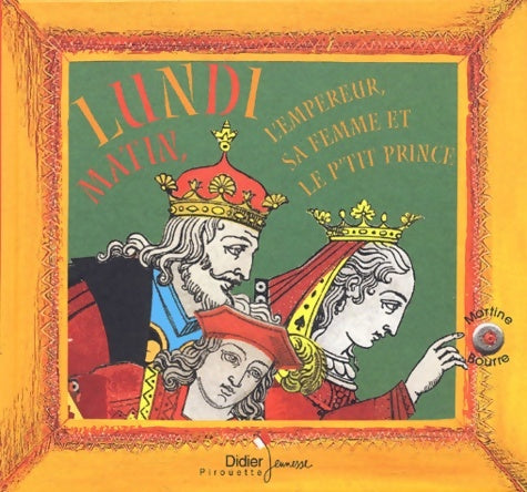 Livrenpoche : Lundi matin : L'empereur sa femme et le petit prince - Martine Bourre - Livre