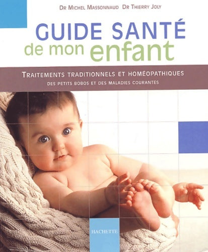 Livrenpoche : Guide santé de mon enfant - Docteur Thierry Joly - Livre