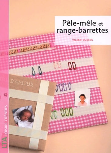 Livrenpoche : Pêle-mêle et range-barrettes - Valérie Duclos - Livre