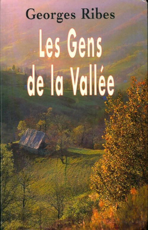 Livrenpoche : Les gens de la vallée - Georges Ribes - Livre