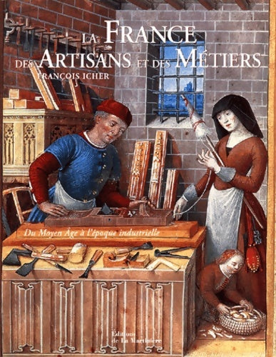 Livrenpoche : La France des artisans et des métiers - François Icher - Livre