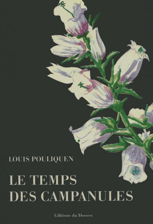 Livrenpoche : Le temps des campanules - Louis Pouliquen - Livre