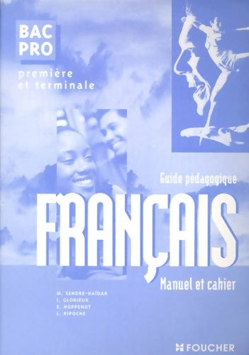 Livrenpoche : Français dossiers 1ère et terminale bac pro (guide pédagogique) - Michèle Sendre-Haïdar - Livre
