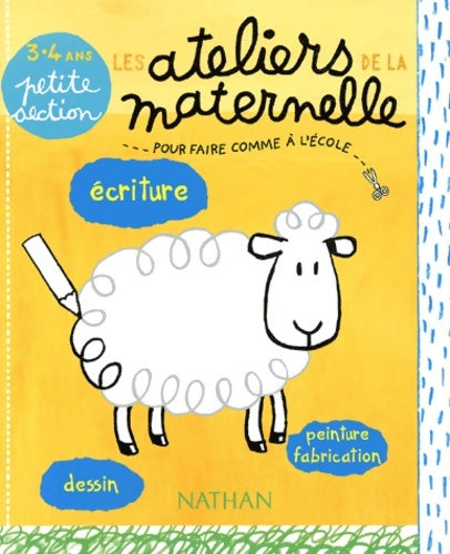 Livrenpoche : écriture dessin peinture et fabrication maternelle petite section 3-4ans - Huguette Chauvet - Livre