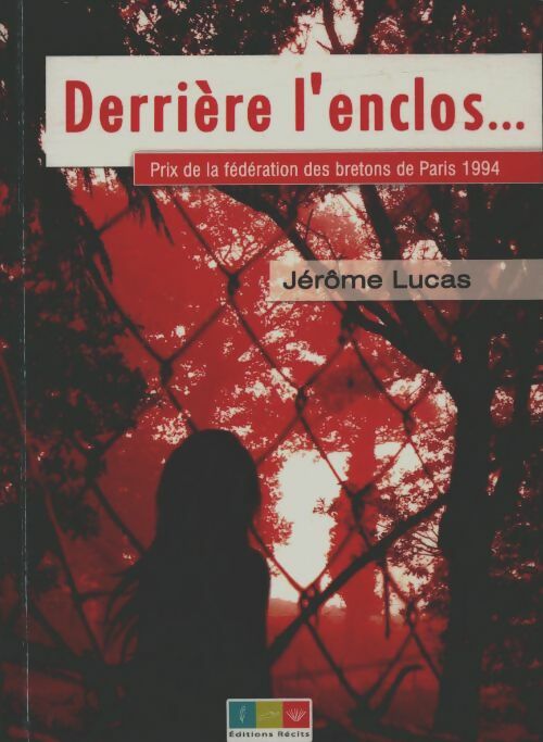 Livrenpoche : Derrière l'enclos - Jérôme Lucas - Livre