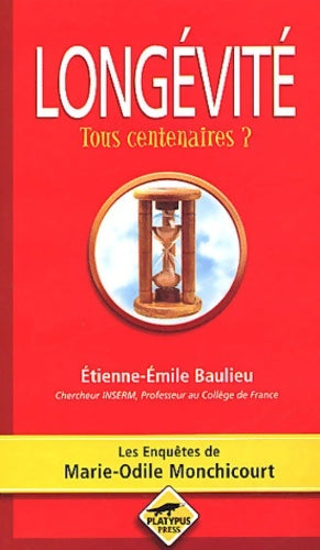 Livrenpoche : Longévité : Tous centenaires ? - Etienne-Emile Baulieu - Livre