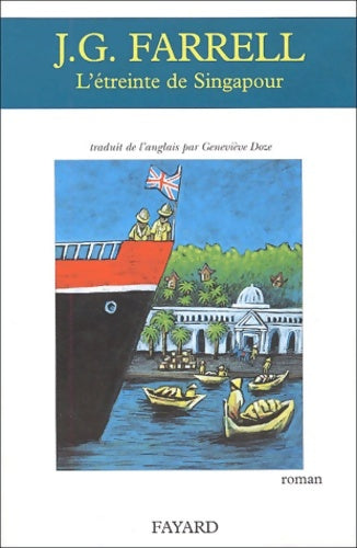 Livrenpoche : L'etreinte de Singapour - J. G. Farrell - Livre