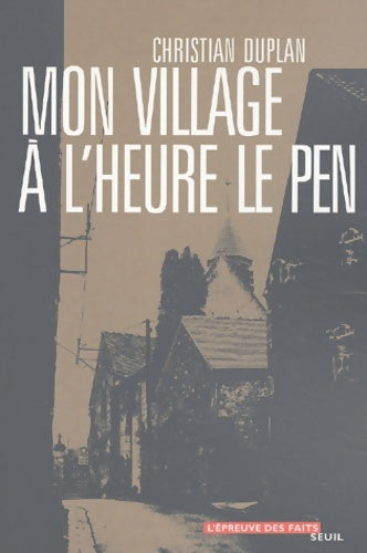 Mon village à l'heure le pen - Christian Duplan - Livre