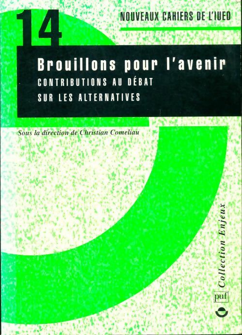 Livrenpoche : Brouillons pour l'avenir numéro 14 : Contributions au débat sur les alternatives - Collectif - Livre