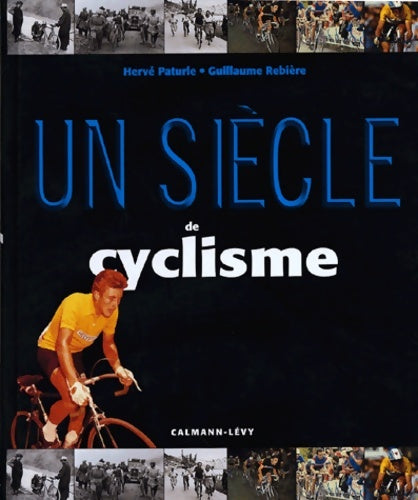 Livrenpoche : Un siècle de cyclisme 2003 - G. Ribière - Livre
