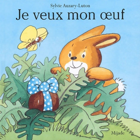 Livrenpoche : Je veux mon oeuf - Sylvie Auzary-Luton - Livre