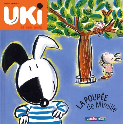 Livrenpoche : Uki et ses amis Tome I : La poupée de mireille - Claudia Bielinsky - Livre