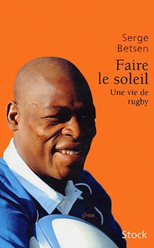 Livrenpoche : Faire le soleil - Serge Betsen - Livre
