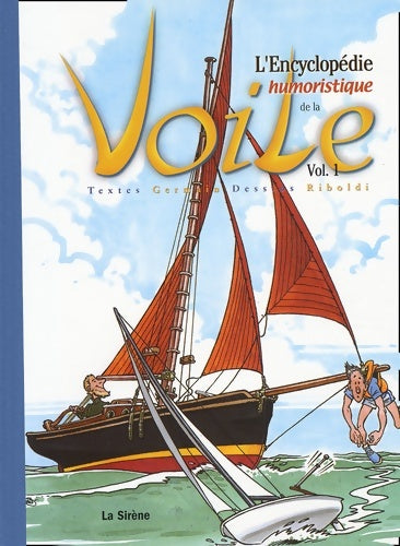 Livrenpoche : L'encyclopédie humoristique de la voile. Volume 1 - Enea Riboldi - Livre