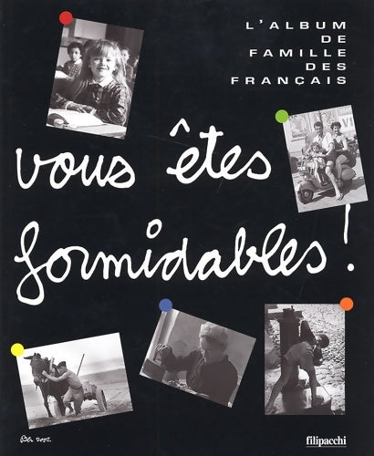 Livrenpoche : Vous êtes formidable ! le grand album des français - France Cavalié - Livre