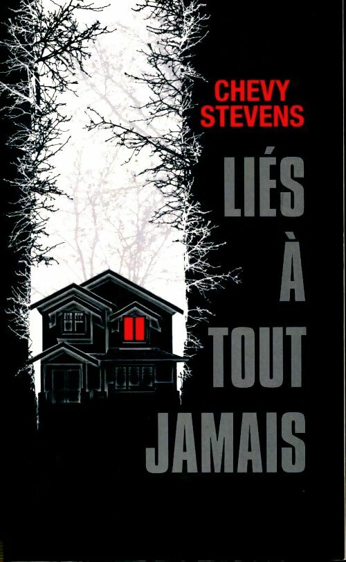Livrenpoche : Liés à tout jamais - Chevy Stevens - Livre