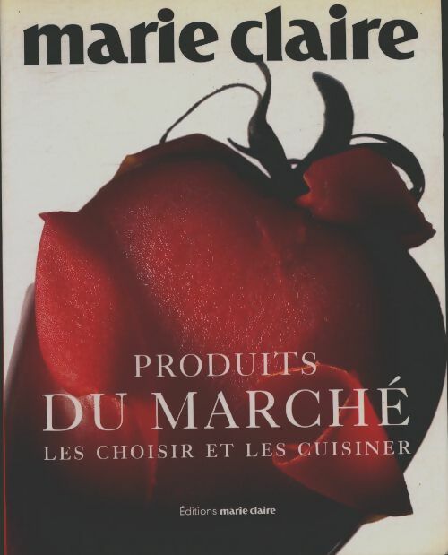 Livrenpoche : Produits du marché. Les choisir et les cuisiner - Collectif - Livre