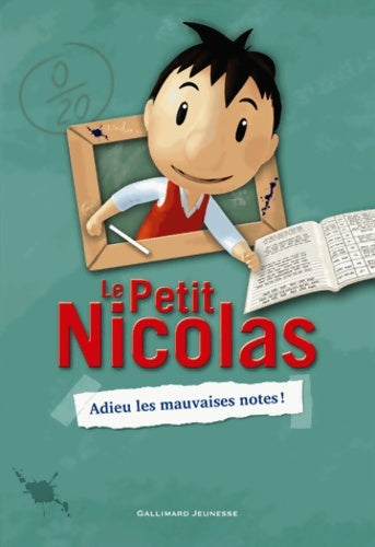 Livrenpoche : Le petit Nicolas Tome I : Adieu les mauvaises notes ! - Valérie Latour-Burney - Livre