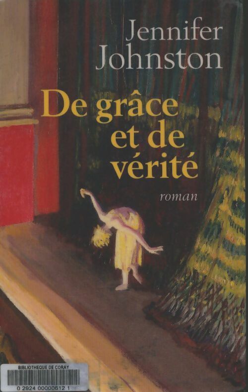 Livrenpoche : De grâce et de vérité - Jennifer Johnston - Livre