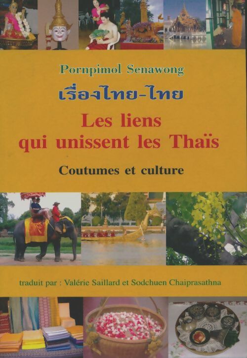 Livrenpoche : Les liens qui unissent les Thaïs - Pornpimol Senawong - Livre