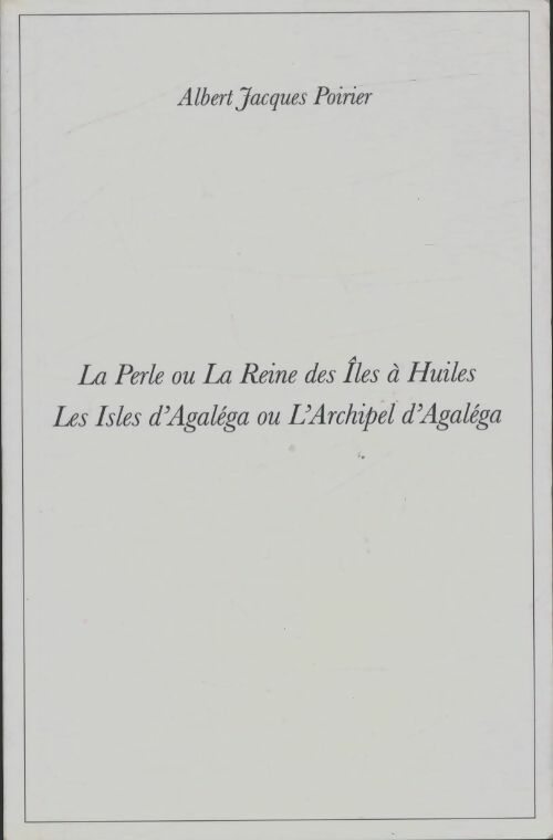 Livrenpoche : La perle ou la reine des îles à huiles - Albert-Jacques Poirier - Livre