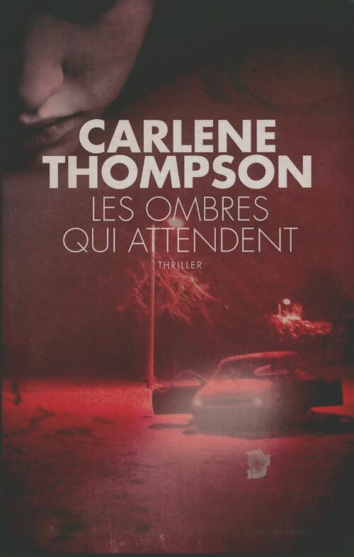 Livrenpoche : Les ombres qui attendent - Carlene Thompson - Livre