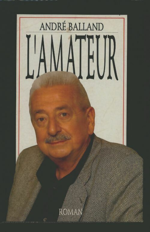 Livrenpoche : L'amateur - André Balland - Livre