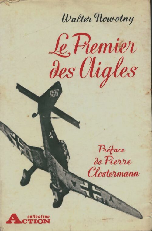 Le premier des aigles - Walter Nowotny - Livre