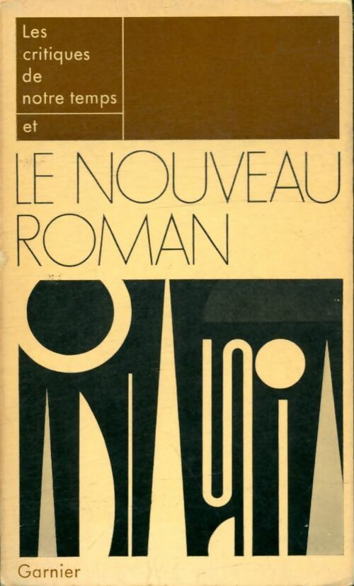 Livrenpoche : Les critiques de notre temps et le nouveau roman - Réal Ouellet - Livre