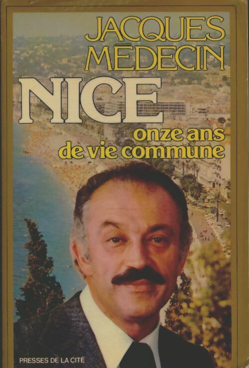 Livrenpoche : Nice. Onze ans de vie commune - Jacques Médecin - Livre