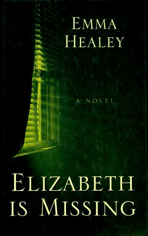 Livrenpoche : Elizabeth is missing - Emma Healey - Livre