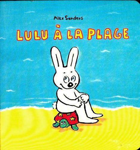 Lulu à la plage - Alex Sanders - Livre