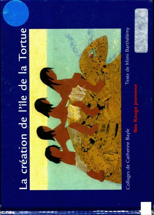Livrenpoche : La création de l'île de la tortue - Mimi Barthélémy - Livre