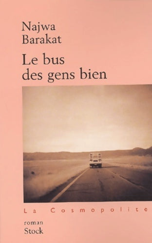 Livrenpoche : Le bus des gens bien - Najwa Barakat - Livre
