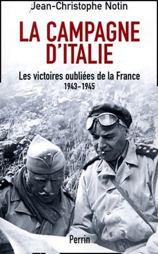 Livrenpoche : La campagne d'Italie les victoires oubliées de la France - Jean-Christophe Notin - Livre