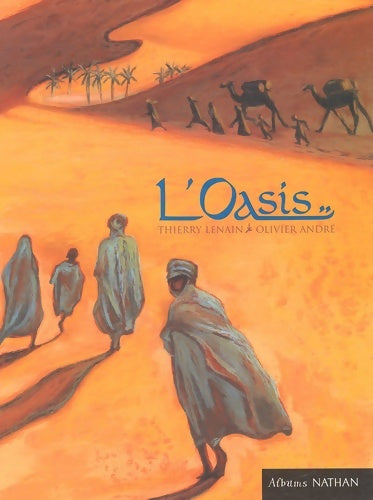 Livrenpoche : L'oasis - Olivier André - Livre