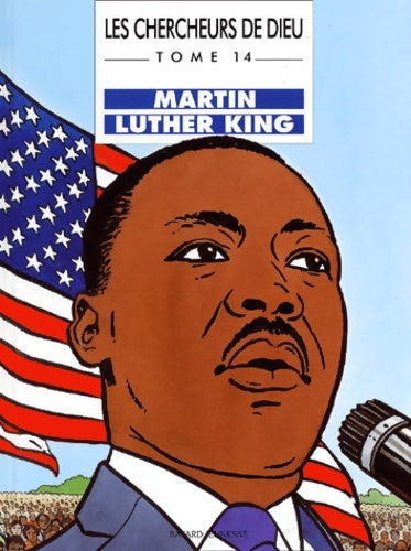 Livrenpoche : Les chercheurs de dieu Tome XIV : Martin luther king - Benoit Marchon - Livre