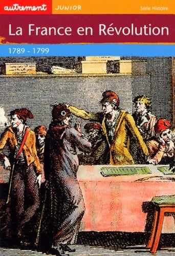 La France en révolution : 1789-1799 - Philippe Godard - Livre