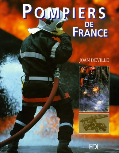 Livrenpoche : Sapeurs pompiers de France : 1000 ans d'histoire - Joan Deville - Livre