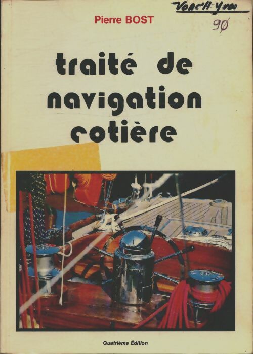 Livrenpoche : Traité de navigation côtière permis mer Tome II - Pierre Bost - Livre