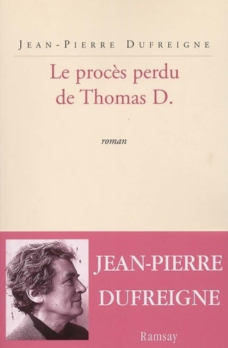 Livrenpoche : Le procès perdu de Thomas d - Jean-Pierre Dufreigne - Livre