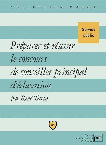 Livrenpoche : Préparer et réussir le concours de conseiller principal d'éducation - René Tarin - Livre