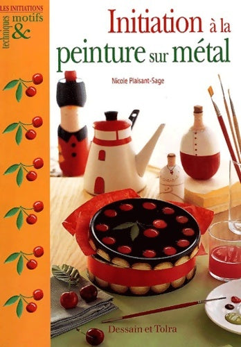 Livrenpoche : Initiation à la peinture sur métal - Nicole Plaisant-sage - Livre
