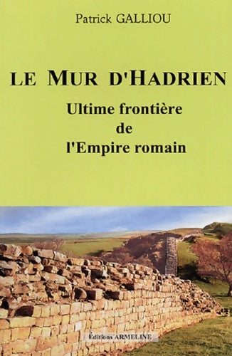 Livrenpoche : Le mur d'hadrien - Patrick Galliou - Livre